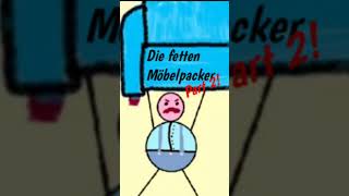 Die fetten Möbelpacker Part 2 möbelpacker witzig shorts song [upl. by Nysila]