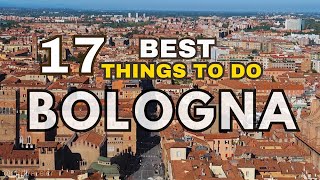 17 BEST THINGS to Do in BOLOGNA  Bologna Travel Guide [upl. by Adiahs]