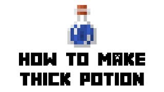 Minecraft Survival How to Make Thick Potion [upl. by Gunilla]