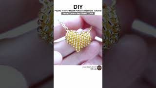 【DIY】Peyote Flower Heart Pendant Necklace Tutorial Shorts beadsjewellery ビーズステッチ ビーズアクセサリー diy [upl. by Acisej]