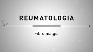 Reumatologia  Fibromialgia [upl. by Devinna]