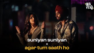 Suniyan Suniyan x Agar Tum Saath Ho Gravero Mashup  Full Version [upl. by Aennaej]