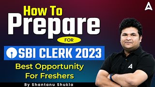 How to Prepare for SBI Clerk 2023  SBI Clerk 2023 Notification  Full Details [upl. by Azmuh643]