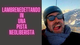 LAMBRENEDETTANDO In Una PISTA NEOLIBERISTA [upl. by Airamat]