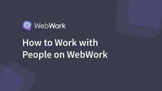 How to Work with People on WebWork [upl. by Birgit]