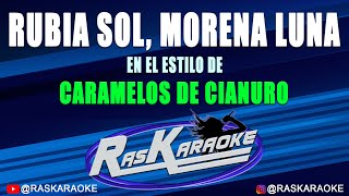 Rubia Sol Morena Luna  Caramelos De Cianuro  Versión Karaoke [upl. by Hawken599]