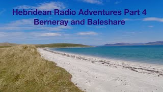 Hebridean Radio Adventures Part 4 Berneray and Baleshare [upl. by Tootsie]