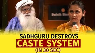 Sadhguru DESTROYS Caste System IN 30 Seconds [upl. by Atilrahc]