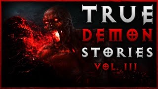 10 Terrifying True Demon Encounter Horror Stories Vol 3 [upl. by Helbonnah]