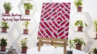 Canvas Painting Masking Tape Technique [upl. by Adyela]