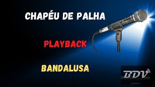 BANDALUSA  KARAOKE  CHAPEU DE PALHA [upl. by Hogen391]