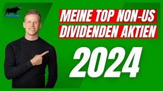 Meine TOP Dividenden Aktien die NICHT aus den USA kommen [upl. by Aivatco323]