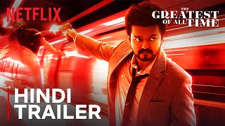 The Greatest Of All Time  Official Hindi Trailer  Thalapathy Vijay Venkat Prabhu  Netflix India [upl. by Zurn797]