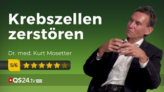 Der Trojaner für Krebszellen  Dr med Kurt Mosetter  NaturMEDIZIN  QS24 Gesundheitsfernsehen [upl. by Haze529]