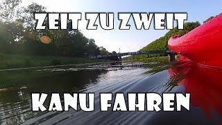 Kanu fahren 🛶  Zeit zu Zweit [upl. by Klemperer]