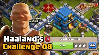 Easy QUICK QUALIFIER  Haalands Challenge 8 Clash of Clans [upl. by Maddie]