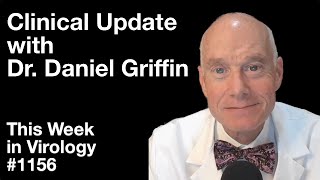 TWiV 1156 Clinical update with Dr Daniel Griffin [upl. by Tomkin]