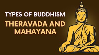 Different Types Of Buddhism Explained Theravada and Mahayana  typesofbuddhism schoolsofbuddhism [upl. by Rempe886]