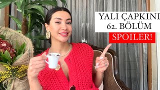 YALI ÇAPKINI 62 Bölüm ve Sonrası Olacaklar SPOILER [upl. by Edith]