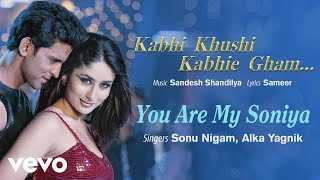 You Are My Soniya Best Song  K3GKareena Kapoor Hrithik Roshan Alka YagnikSonu Nigamquot [upl. by Ocinom]