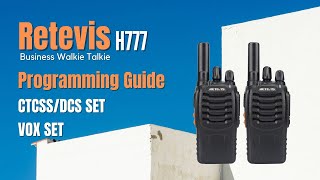 Retevis H777 Walkie Talkie CTCSS and VOX Setting  Business Walkie Talkie  FRS Radio  Programming [upl. by Yrocej]