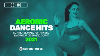 Aerobic Dance Hits 2021 135 bpm32 Count 60 Minutes Mixed for Fitness amp Workout [upl. by Catton]