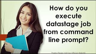 How do you execute datastage job from command line prompt [upl. by Ahsead512]