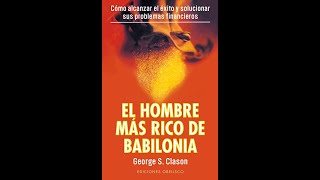 Audio Libro El Hombre Mas Rico De Babilonia Completo en Español dinero inversiones finanzas [upl. by Nosac734]