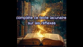 Exercice de terminale  Complete le texte lacunaire sur les reflexes [upl. by Hallutama]