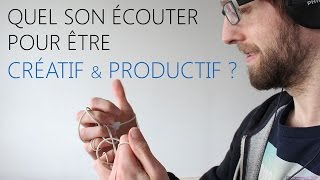 Linfluence du son sur votre créativité et votre productivité [upl. by Aivuy]