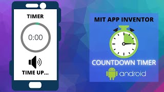 Create a Countdown Timer App  MIT App Inventor  ClockTimer Component [upl. by Ailesor]