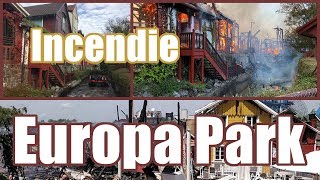 🎢INCENDIE Europa Park🔥 mai 2018 EDB World 19 [upl. by Josey]