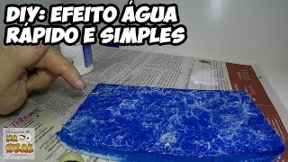 DiY 42 Efeito água simples rápido e barato [upl. by Oirevas]