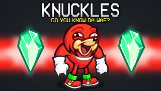 KNUCKLES MEME Mod In Among Us [upl. by Urania3]