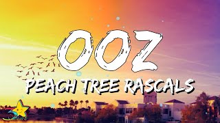 Peach Tree Rascals  OOZ Lyrics  3starz [upl. by Anuait]