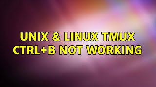 Unix amp Linux tmux CtrlB not working 3 Solutions [upl. by Nana]