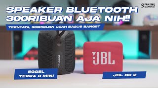 JBL vs EGGEL  DUEL SPEAKER AUDIO 300 ribuan  JBL GO 2 vs Terra 3 Mini 😎 [upl. by Einatsed]