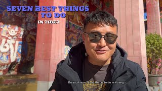 7 MustDo Things When Visiting Tibet Never Miss One of them for any of 2024 Tibet Trip [upl. by Sailesh]