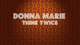 Donna Marie  Think Twice [upl. by Naquin]