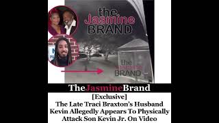 Exclusive the Late Traci Braxton’s husband Kevin allegedly appears to attack son Kevin Jr [upl. by Amin]