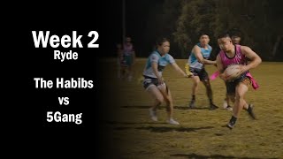 The Habibs vs 5Gang  Ryde Monday Oztag Div 3  Week 2 [upl. by Refiffej]