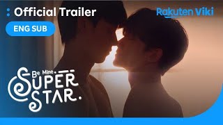 Be Mine Superstar  TRAILER 1  Ja Phachara Suansri First Chalongrat Novsamrong [upl. by Silliw]