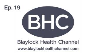 Blaylock Health Channel Ep 19  Reactive Hypolgycemia [upl. by Pennie]