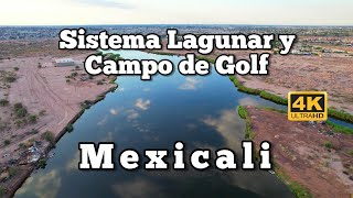 Sistema Lagunar de Mexicali y Campo de Golf [upl. by Novad]