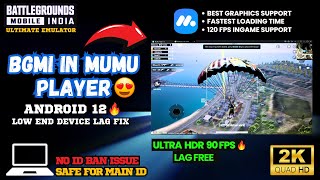 Play BGMI in MuMu player Android 12 😍🔥 The ultimate emulator for best graphics and performance [upl. by Cello]