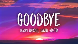 Jason Derulo amp David Guetta  Goodbye Lyrics ft Nicki Minaj amp Willy William [upl. by Acisse937]