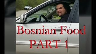 Bosnian Food PART 1 [upl. by Vernon]