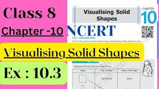 Ex 103Visualising Solid Shapes Chapter 10 Class 8 Maths NCERTAP SCERT new syllabus [upl. by Stenger]