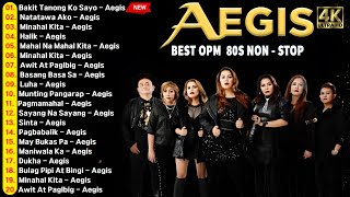 AEGIS Greatest Hits Playlist  Mga Lumang Tugtugin Opm Nonstop  Bakit Tanong Ko Sayo Natatawa Ako [upl. by Dobb867]