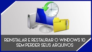 Como restaurar e reinstalar o windows 10 sem perder seus arquivos [upl. by Ahsienel972]